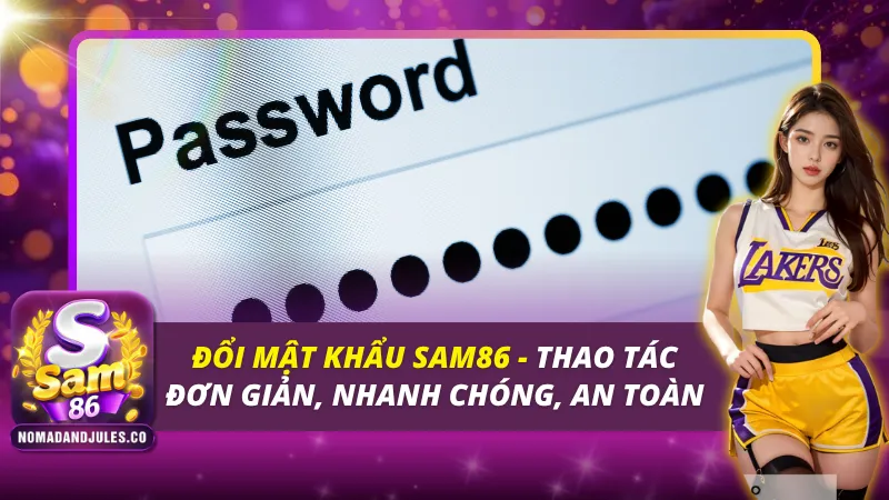 Đổi Mật Khẩu SAM86