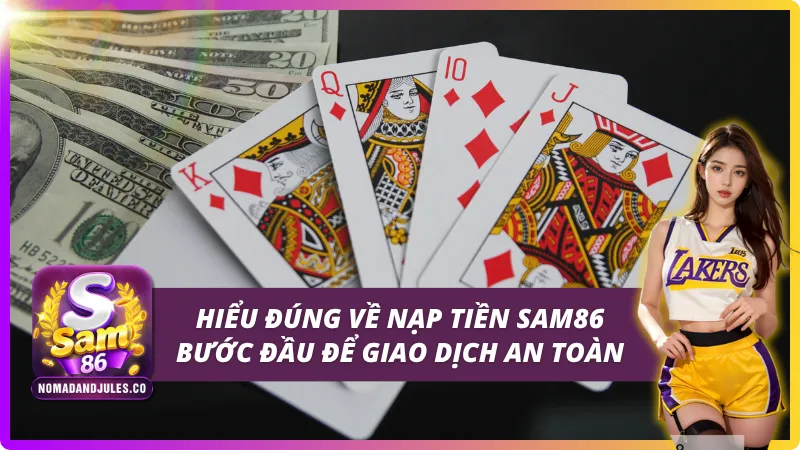 Tổng quan về nạp tiền SAM86