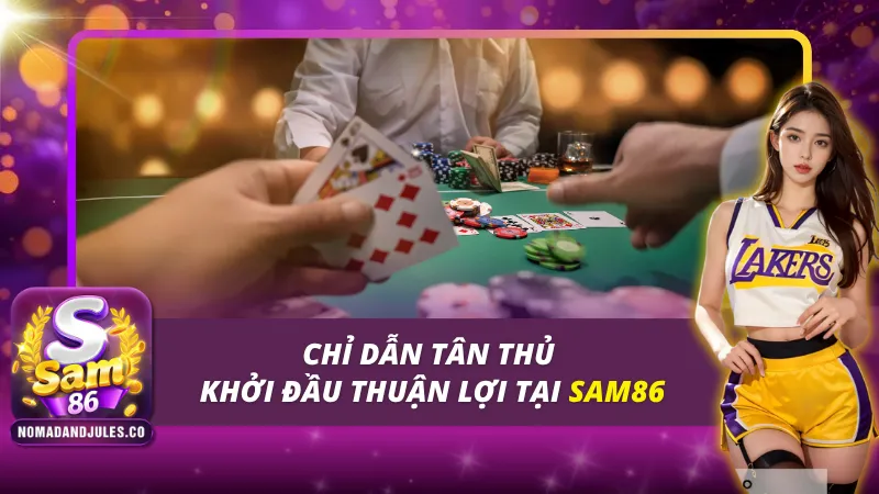 Quy trình tham gia đơn giản cho người mới tại SAM86